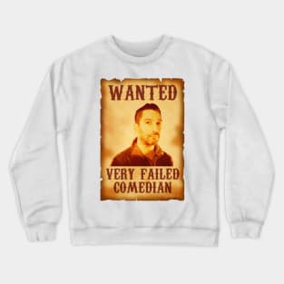 Dave Smith Very Failed Comedian Crewneck Sweatshirt